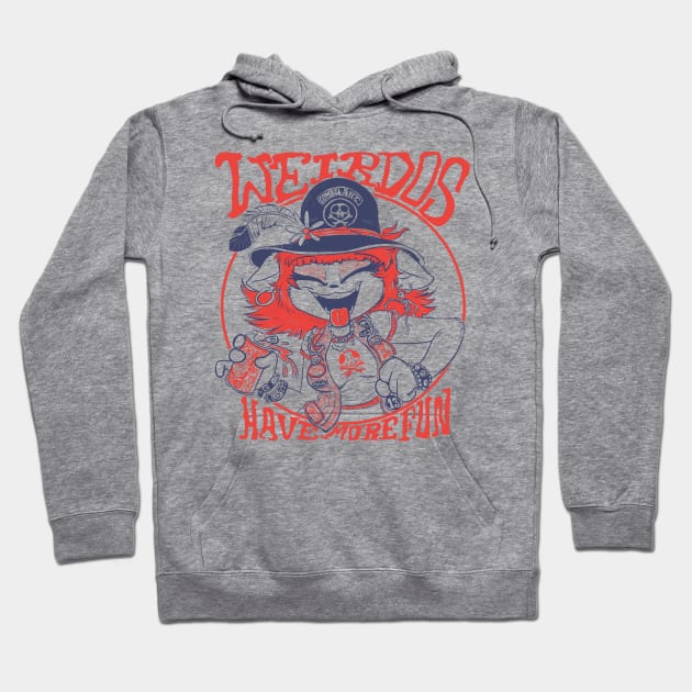 Weirdos Have More Fun Hoodie by CombTheCombel